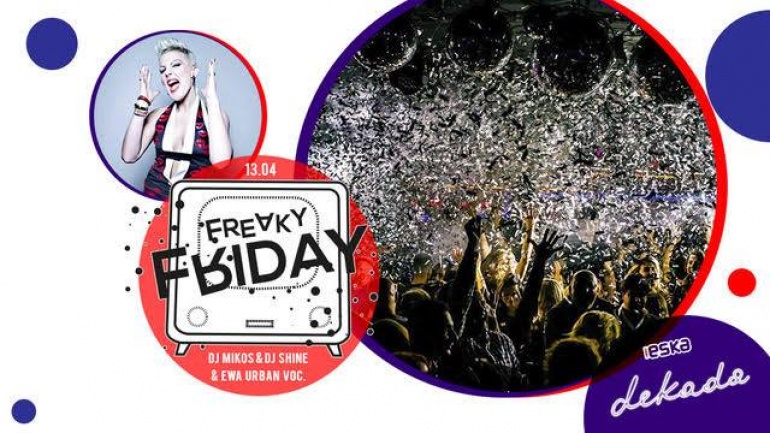 Freaky Friday w kultowym klubie Dekada