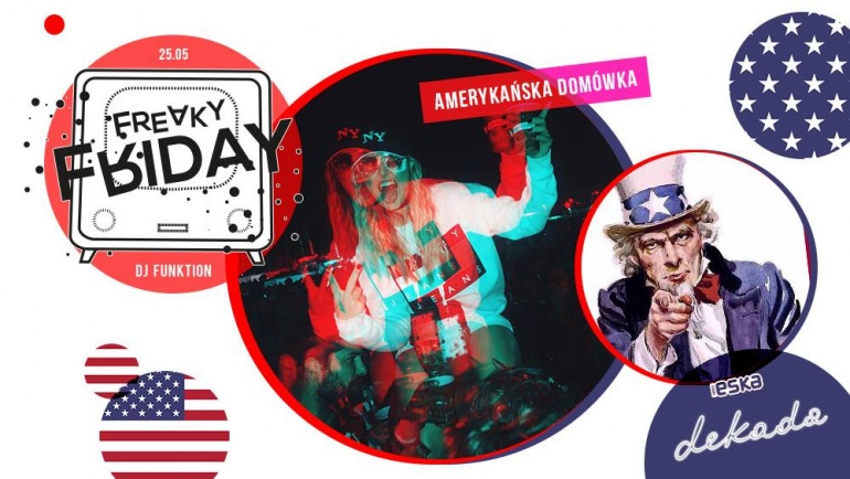 Freaky Friday Amerykańska Domówka Dj Funktion w klubie Dekada