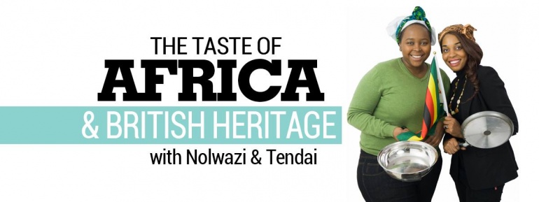The Taste of Africa and British Heritage