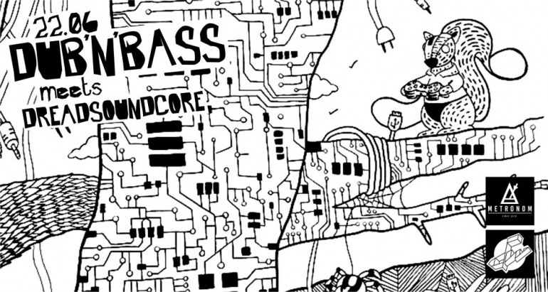 Dub'N'Bass meets DreadSoundCore