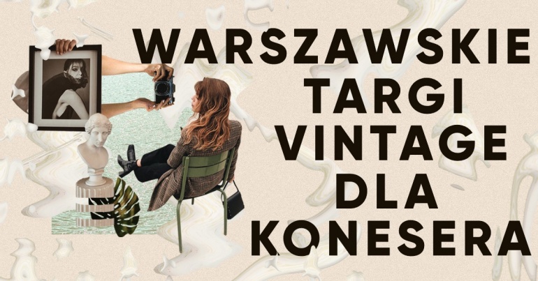 Warszawskie Targi Vintage dla Konesera