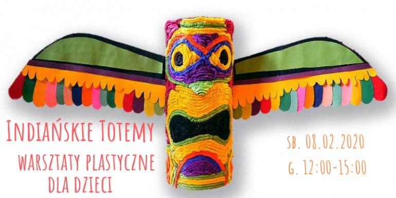 Indiańskie Totemy - warsztaty dla dzieci