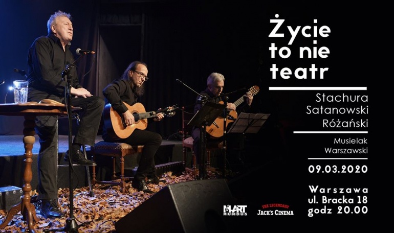 "Życie to nie teatr" recital Jacka Różańskiego z muzyką J.Satanowskiego i poezją E.Stachury