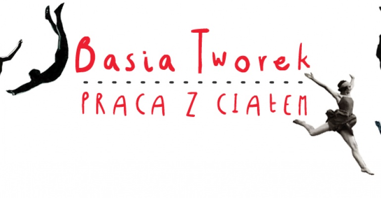 Basia Tworek praca z ciałem